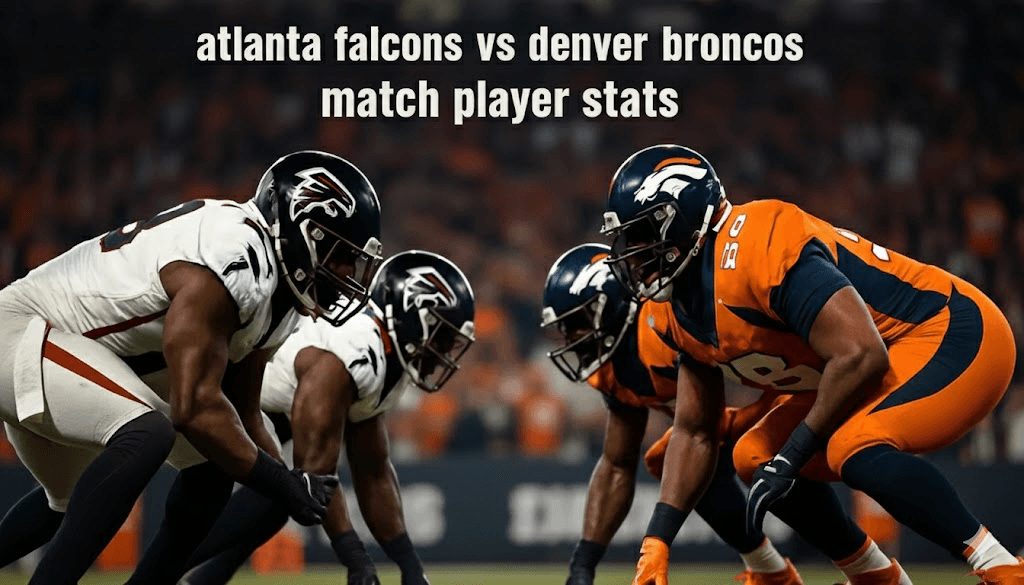 Atlanta Falcons vs Denver Broncos Match Player Stats